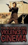 The Business End: Violence in Cinema