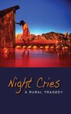 Night Cries: A Rural Tragedy