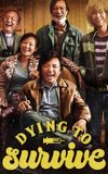 Dying to Survive