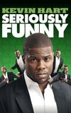 Kevin Hart: Seriously Funny