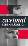 Zweimal lebenslänglich