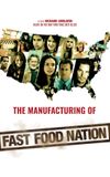 The Manufacturing of 'Fast Food Nation'