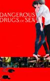 Dangerous Drugs of Sex