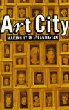 Art City 1 Making It in Manhattan