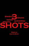 3 Shots