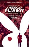 American Playboy: The Hugh Hefner Story