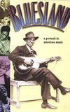 Bluesland: A Portrait in American Music