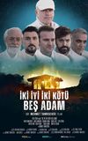 İki İyi İki Kötü Beş Adam