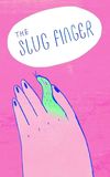 The Slug Finger