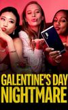 Galentine's Day Nightmare