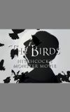 The Birds: Hitchcock's Monster Movie