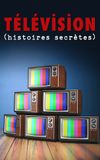 Télévision (histoires secrètes)