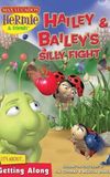 Hermie & Friends: Hailey & Bailey's Silly Fight