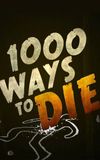 1000 Ways to Die