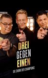 Drei gegen Einen - Die Show der Champions