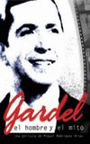 Gardel: el hombre y el mito