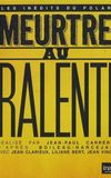 Meurtre au ralenti