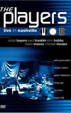 The Players: Live in Nashville