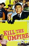 Kill the Umpire