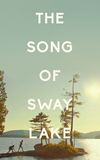 The Song of Sway Lake