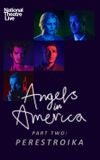 National Theatre Live: Angels In America — Part Two: Perestroika