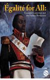 Egalite for All: Toussaint Louverture and the Haitian Revolution