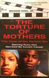 The Torture of Mothers: The Case of the Harlem Six