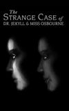 The Strange Case of Dr. Jekyll and Miss Osbourne