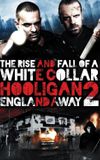 White Collar Hooligan 2: England Away