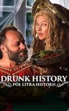 Drunk History: Pół litra historii