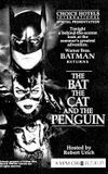 The Bat, the Cat, and the Penguin