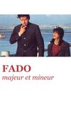 Fado, Major and Minor