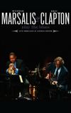 Wynton Marsalis and Eric Clapton Play the Blues - Live from Jazz at Lincoln Center