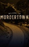 Welcome To Murdertown