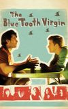 The Blue Tooth Virgin