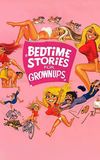 Bedtime Stories for Grownups