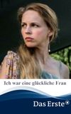 Ich war eine glückliche Frau