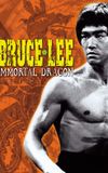 Bruce Lee: The Immortal Dragon