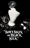 Soft Skin on Black Silk