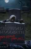 Celluloid Bloodbath