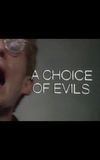 A Choice of Evils