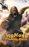 King Kong is Coming Back