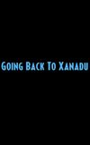 Going Back to Xanadu