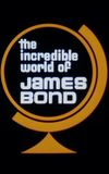 The Incredible World of James Bond