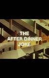 The After Dinner Joke