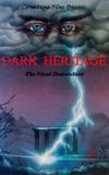 Dark Heritage