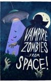 Vampire Zombies... From Space!