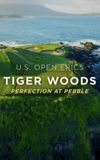 U.S. Open Epics: Tiger Woods: Perfection at Pebble Beach