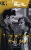 Ti-Mine, Bernie pis la gang…