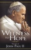 Witness to Hope: The Life of Karol Wojtyla, Pope John Paul II